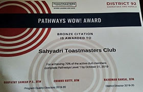 Sahyadri Toastmaster Club received the Bronze Citation Award in the Pathway Program and President’s Distinguished Club 18-19